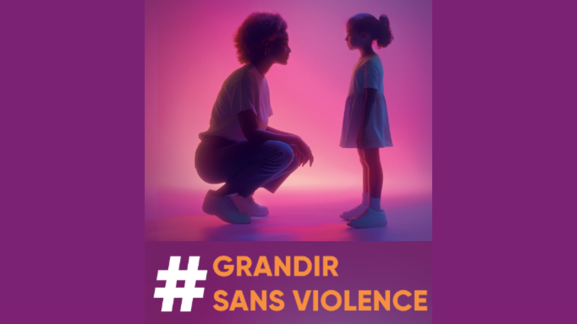 #GrandirSansViolence: une campagne pour sensibiliser et accompagner les parents et professionnel·les de l’éducation