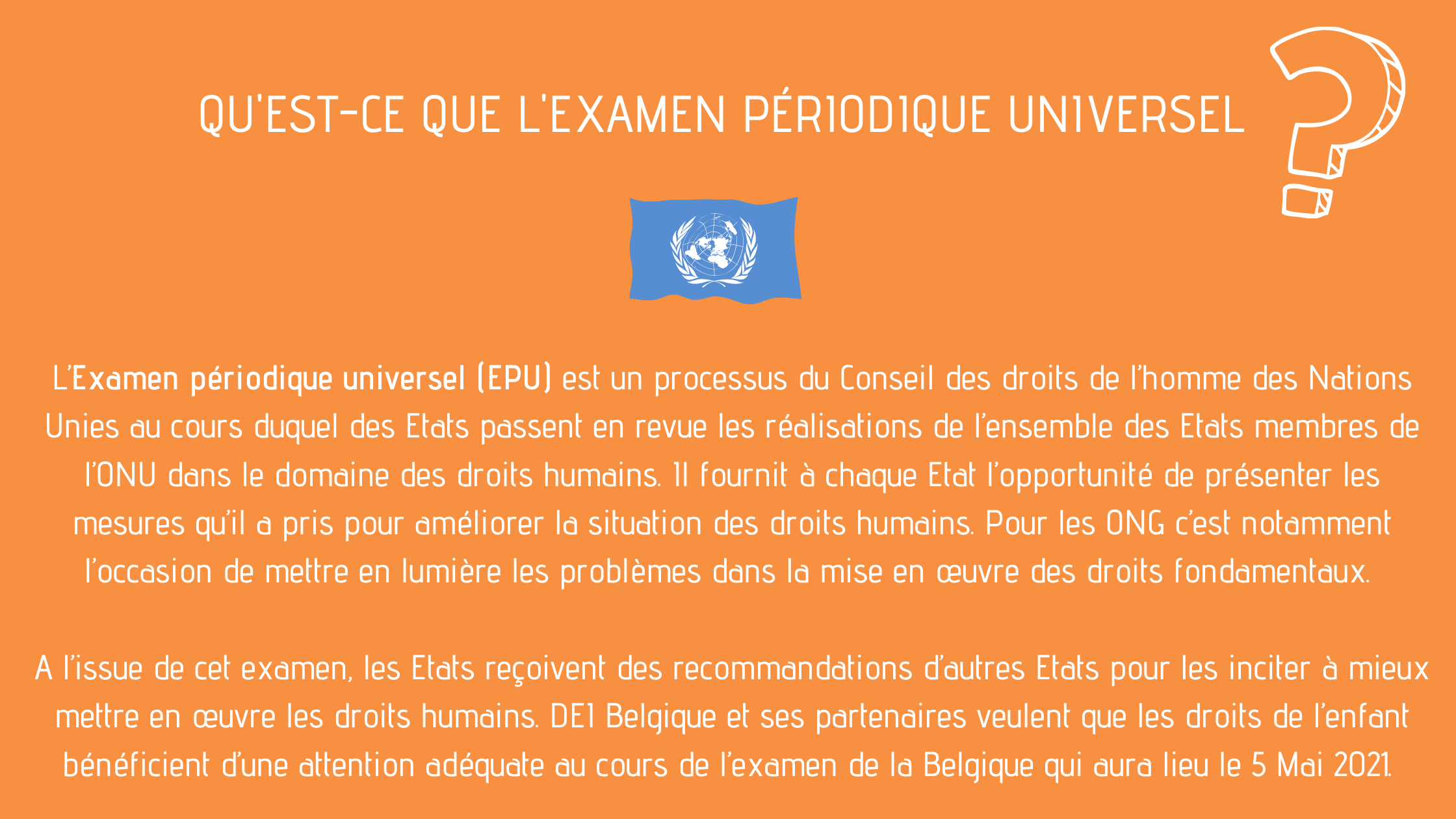  LExamen périodique universel EPU est un processus du Conseil des droits de lhomme des Nations Unies au cours duquel des Etats passent en revue les réalisations de lensemble des Etats membres de l 2